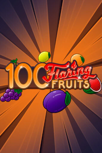 100 Flaring Fruits демо игровой автомат | VAVADA Казино бесплатно