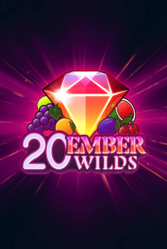 20 Ember Wilds демо игровой автомат | VAVADA Казино бесплатно