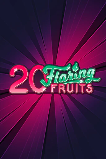 20 Flaring Fruits демо игровой автомат | VAVADA Казино бесплатно