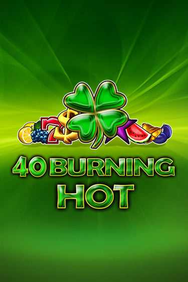 40 Burning Hot демо игровой автомат | VAVADA Казино бесплатно