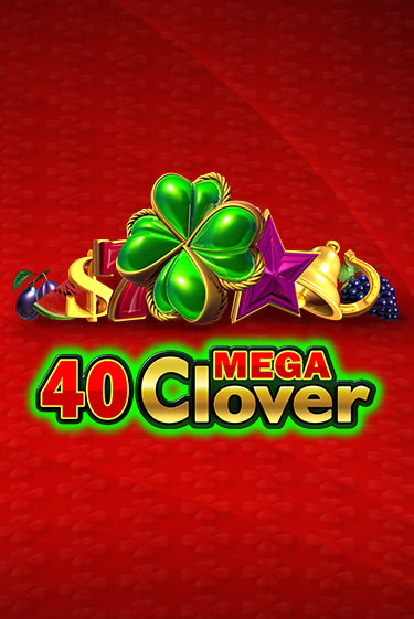 40 Mega Clover демо игровой автомат | VAVADA Казино бесплатно