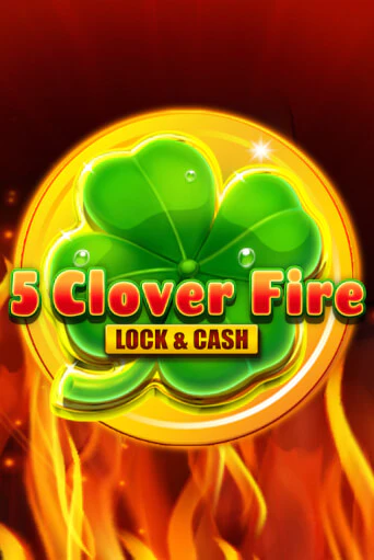 5 Clover Fire Lock & Cash демо игровой автомат | VAVADA Казино бесплатно