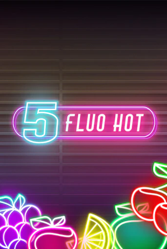 5 Fluo Hot демо игровой автомат | VAVADA Казино бесплатно