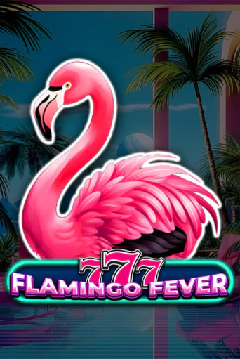 777 - Flamingo Fever демо игровой автомат | VAVADA Казино бесплатно