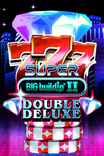 777 Super BIG BuildUp II Double Deluxe демо игровой автомат | VAVADA Казино бесплатно