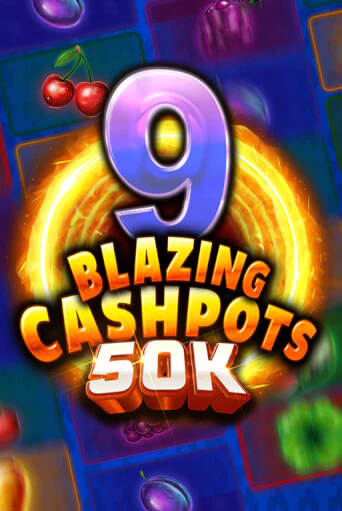 9 Blazing Cashpots 50K демо игровой автомат | VAVADA Казино бесплатно