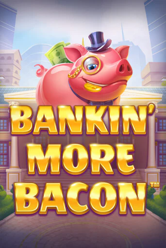 Bankin’ More Bacon демо игровой автомат | VAVADA Казино бесплатно