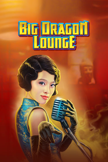 Big Dragon Lounge демо игровой автомат | VAVADA Казино бесплатно