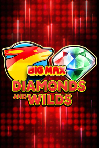 Big Max Diamonds and Wilds демо игровой автомат | VAVADA Казино бесплатно