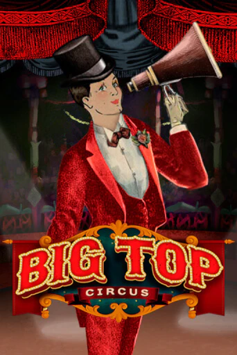 Big Top демо игровой автомат | VAVADA Казино бесплатно