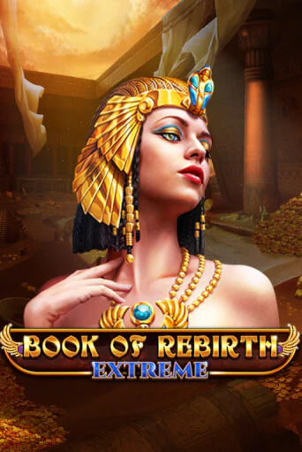 Book Of Rebirth - Extreme демо игровой автомат | VAVADA Казино бесплатно