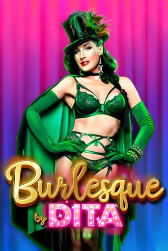 Burlesque by Dita демо игровой автомат | VAVADA Казино бесплатно