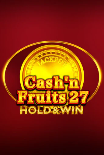 Cash'n Fruits 27 Hold And Win демо игровой автомат | VAVADA Казино бесплатно