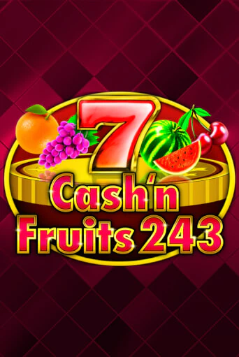 Cash'n Fruits 243 демо игровой автомат | VAVADA Казино бесплатно