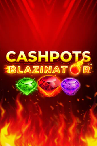 Cashpots Blazinator демо игровой автомат | VAVADA Казино бесплатно