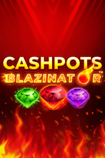 Cashpots Blazinator демо игровой автомат | VAVADA Казино бесплатно