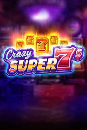 Crazy Super 7s демо игровой автомат | VAVADA Казино бесплатно