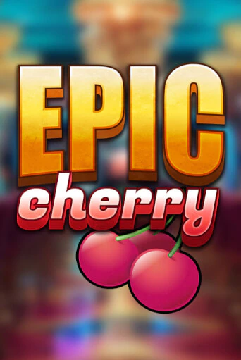 Epic Cherry1 демо игровой автомат | VAVADA Казино бесплатно