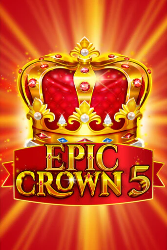 Epic Crown 5 демо игровой автомат | VAVADA Казино бесплатно