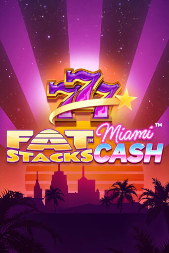 FatStacks Miami Cash демо игровой автомат | VAVADA Казино бесплатно