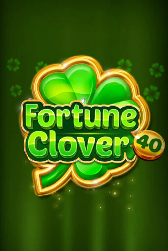 Fortune Clover 40 демо игровой автомат | VAVADA Казино бесплатно