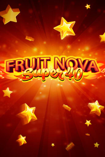 Fruit Super Nova 40 демо игровой автомат | VAVADA Казино бесплатно