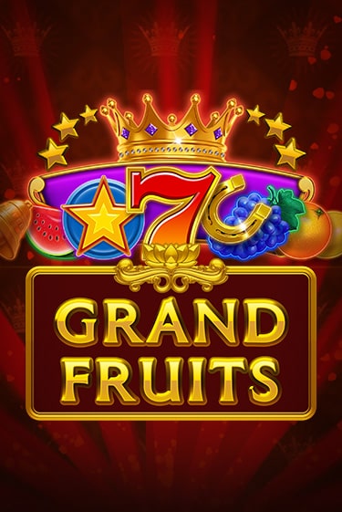 Grand Fruits демо игровой автомат | VAVADA Казино бесплатно