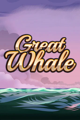 Great Whale   демо игровой автомат | VAVADA Казино бесплатно