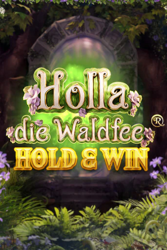 Holla die Waldfee: Hold & Win демо игровой автомат | VAVADA Казино бесплатно