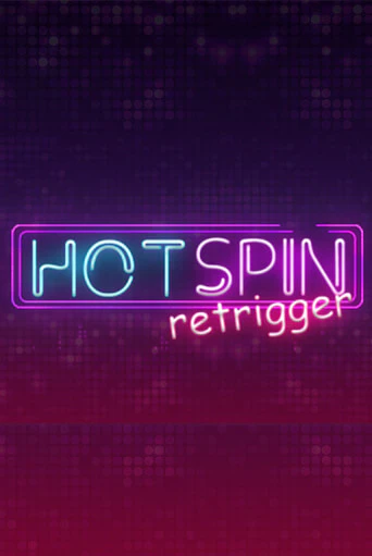 Hot Spin Retrigger демо игровой автомат | VAVADA Казино бесплатно