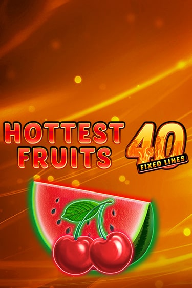 Hottest Fruits 40 демо игровой автомат | VAVADA Казино бесплатно