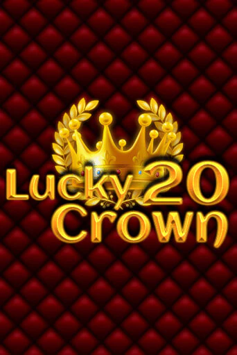 Lucky Crown 20 демо игровой автомат | VAVADA Казино бесплатно