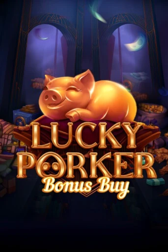 Lucky Porker Bonus Buy демо игровой автомат | VAVADA Казино бесплатно