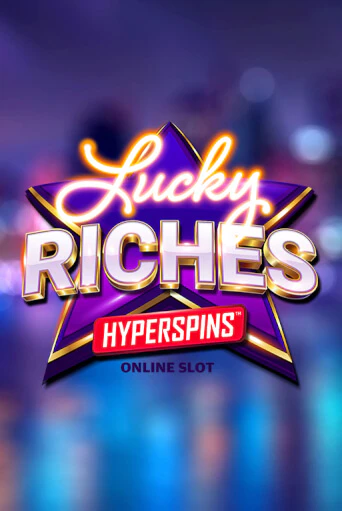 Lucky Riches Hyperspins демо игровой автомат | VAVADA Казино бесплатно