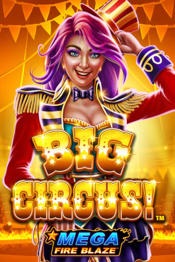 Mega Fire Blaze: Big Circus демо игровой автомат | VAVADA Казино бесплатно