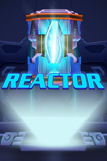 Reactor демо игровой автомат | VAVADA Казино бесплатно