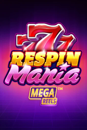 Respin Mania Mega Reels демо игровой автомат | VAVADA Казино бесплатно