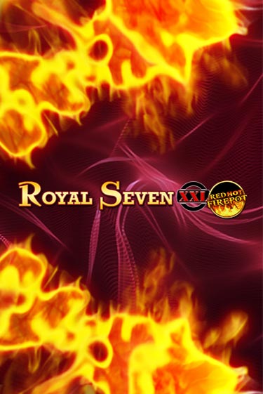 Royal Seven XXL Red Hot Firepot демо игровой автомат | VAVADA Казино бесплатно