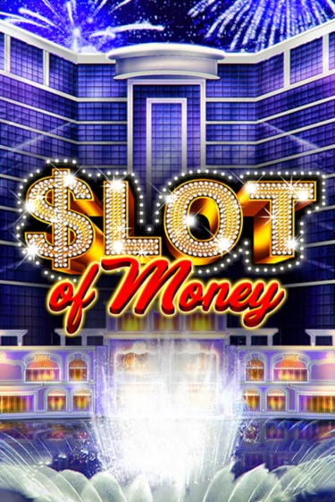 Slot Of Money демо игровой автомат | VAVADA Казино бесплатно