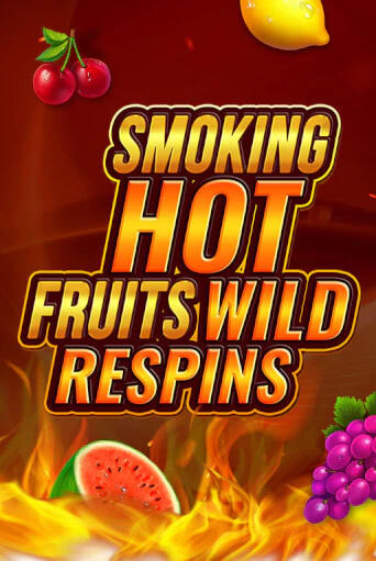 Smoking Hot Fruit Wild Respin демо игровой автомат | VAVADA Казино бесплатно