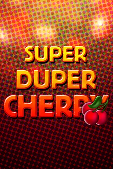 Super Duper Cherry демо игровой автомат | VAVADA Казино бесплатно