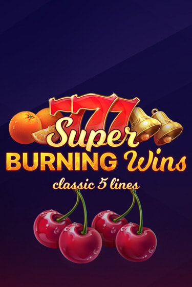 Super Burning Wins: Classic 5 Lines демо игровой автомат | VAVADA Казино бесплатно