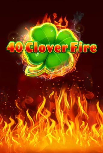 40 Clover Fire демо игровой автомат | VAVADA Казино бесплатно